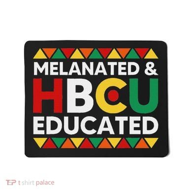 Melanated And Hbcu Educated Historical Black College Alumni Mousepad