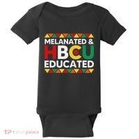 Melanated And Hbcu Educated Historical Black College Alumni Baby Bodysuit thumb 0