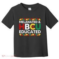 Melanated And Hbcu Educated Historical Black College Alumni Toddler T-Shirt thumb 0