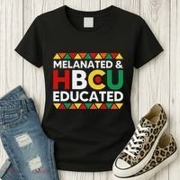 Melanated And Hbcu Educated Historical Black College Alumni Women's T-Shirt thumb 3