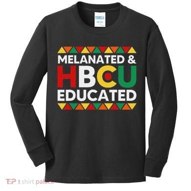 Melanated And Hbcu Educated Historical Black College Alumni Kids Long Sleeve Shirt