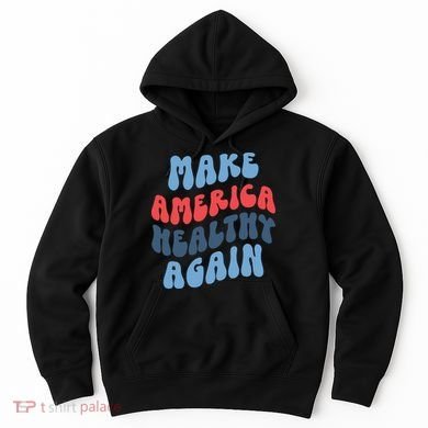 Make America Healthy Again Maha Hoodie