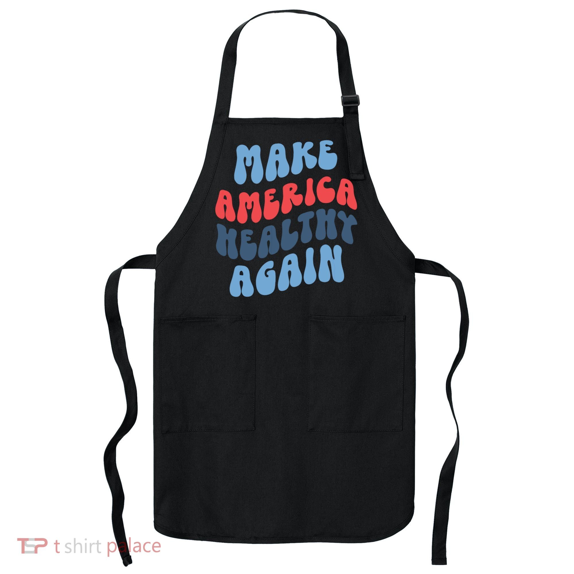 Make America Healthy Again Maha Apron