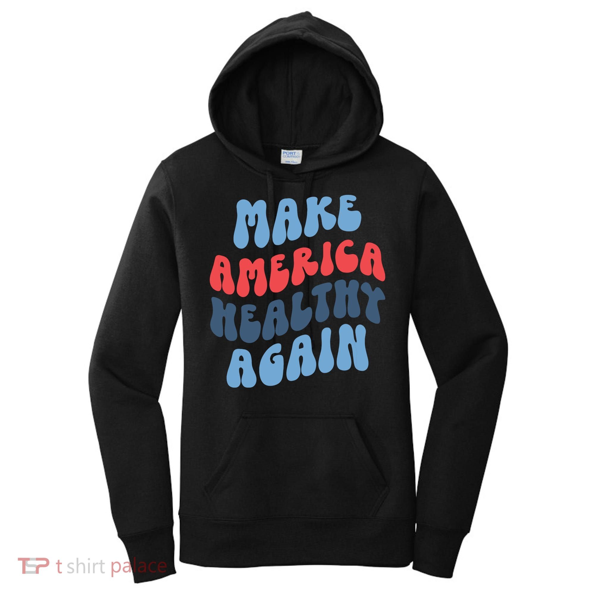 Make America Healthy Again Maha Women's Hoodie