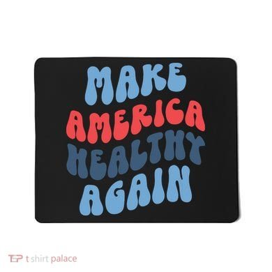 Make America Healthy Again Maha Mousepad