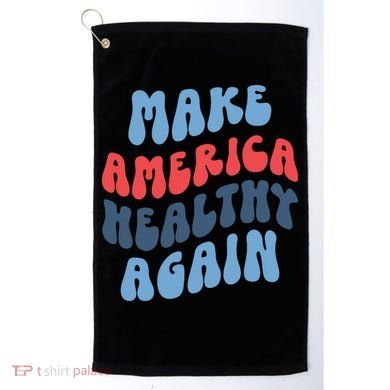 Make America Healthy Again Maha Golf Towel