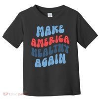 Make America Healthy Again Maha Toddler T-Shirt thumb 0