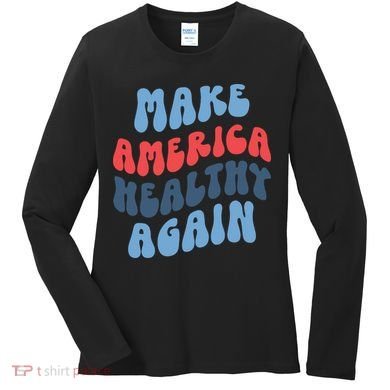 Make America Healthy Again Maha Women's Long Sleeve Shirt