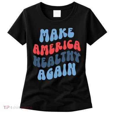 Make America Healthy Again Maha Women's T-Shirt