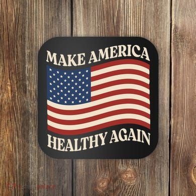 Make America Healthy Again Coaster