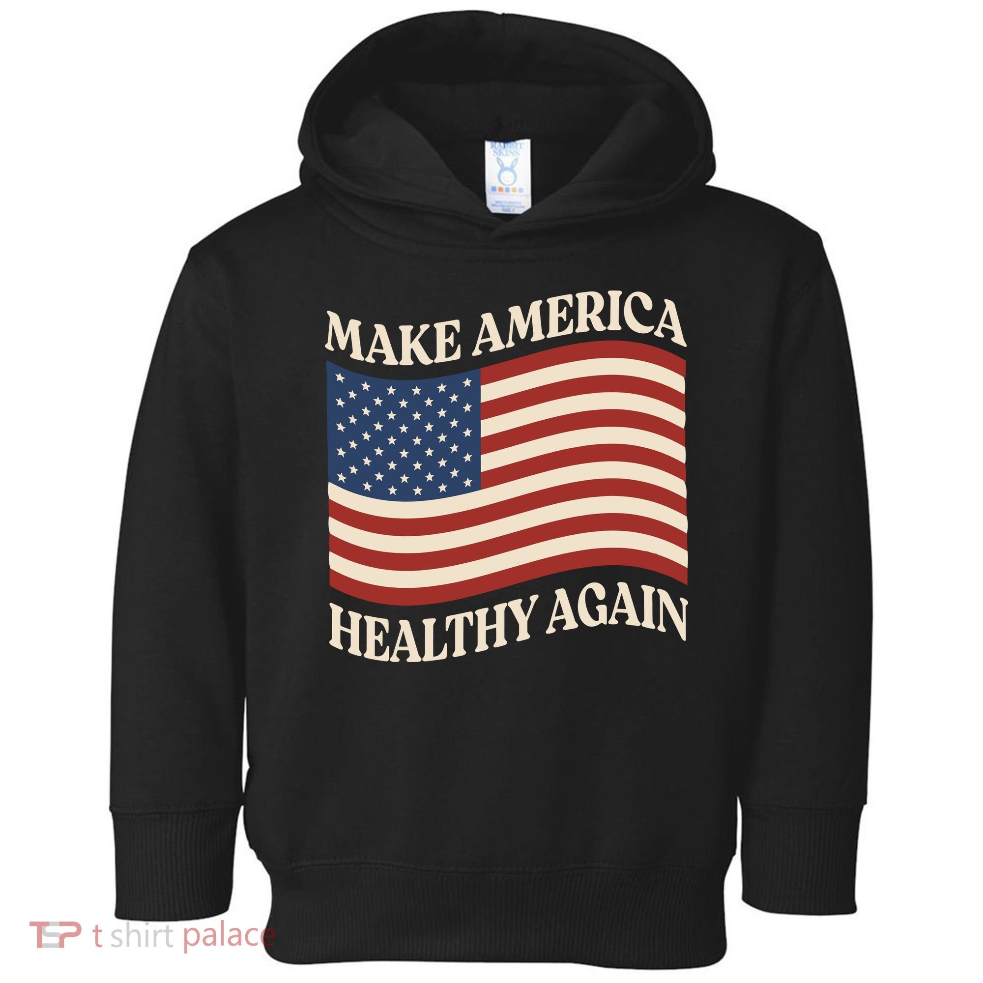 Make America Healthy Again Toddler Hoodie