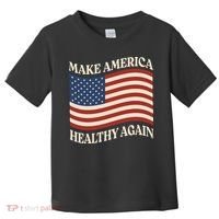 Make America Healthy Again Toddler T-Shirt thumb 0