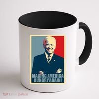 Making America Hungry Again Anti Joe Biden Coffee Mug thumb 1