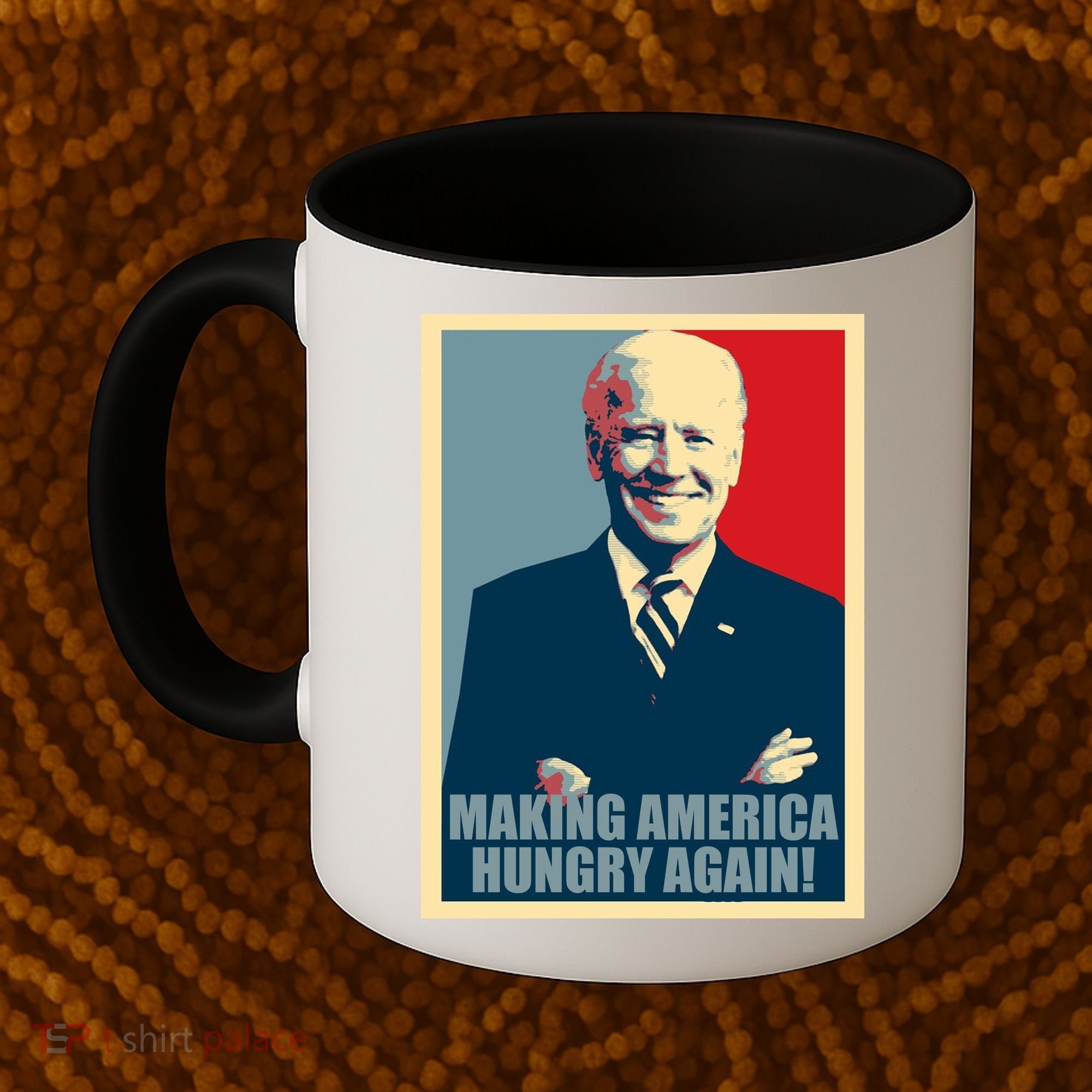 Making America Hungry Again Anti Joe Biden Coffee Mug