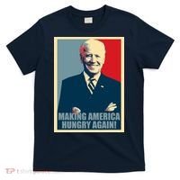 Making America Hungry Again Anti Joe Biden T-Shirt thumb 0
