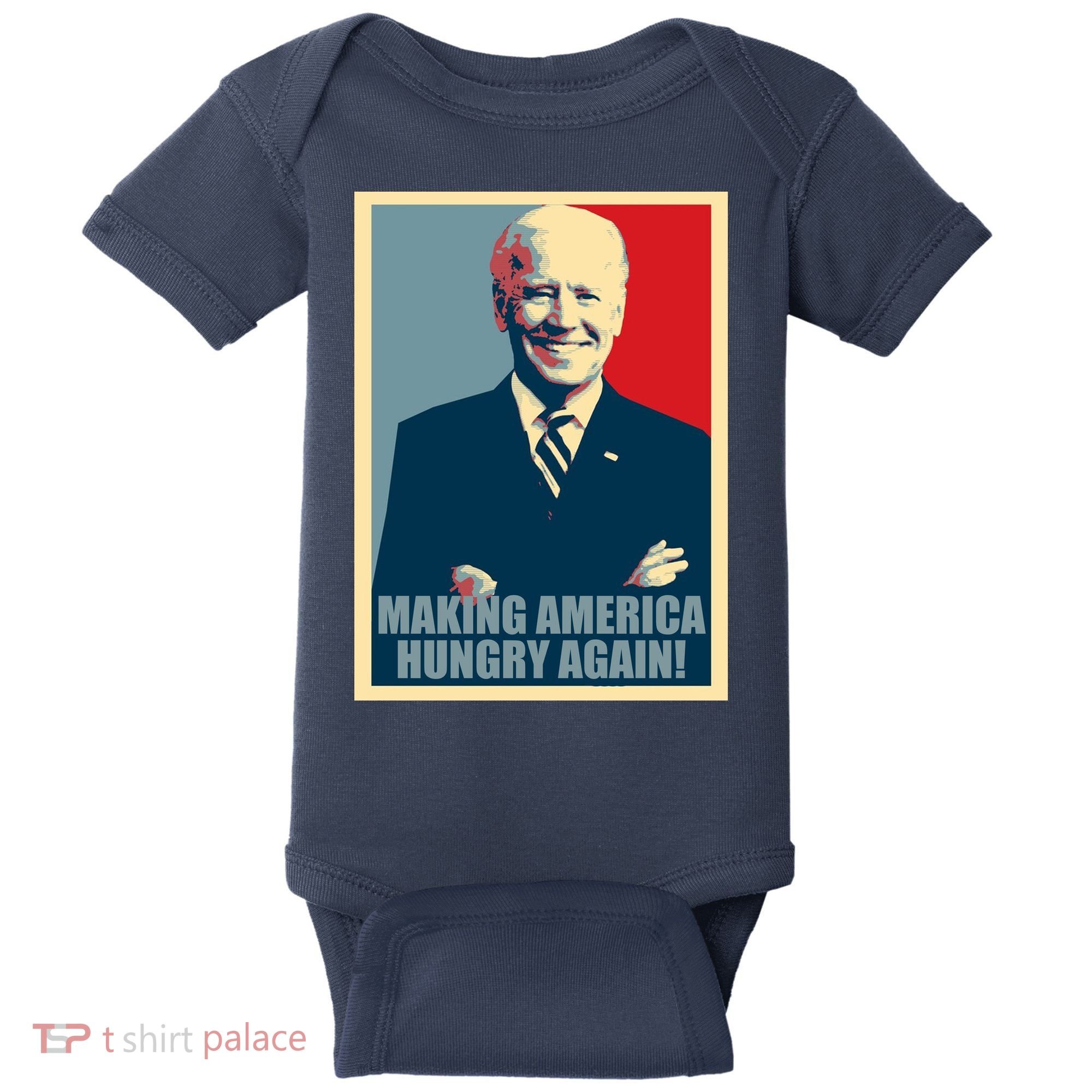 Making America Hungry Again Anti Joe Biden Baby Bodysuit