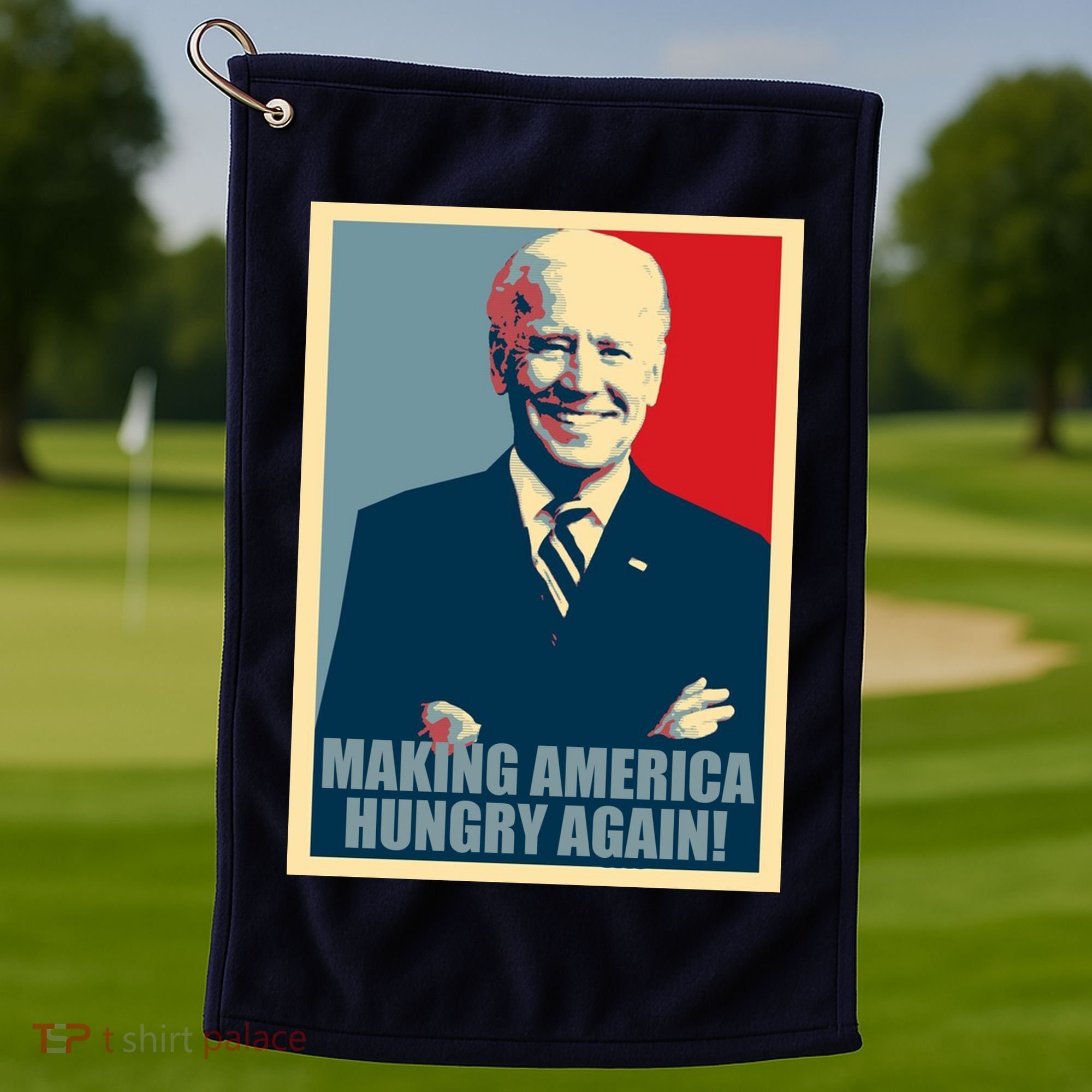 Making America Hungry Again Anti Joe Biden Golf Towel