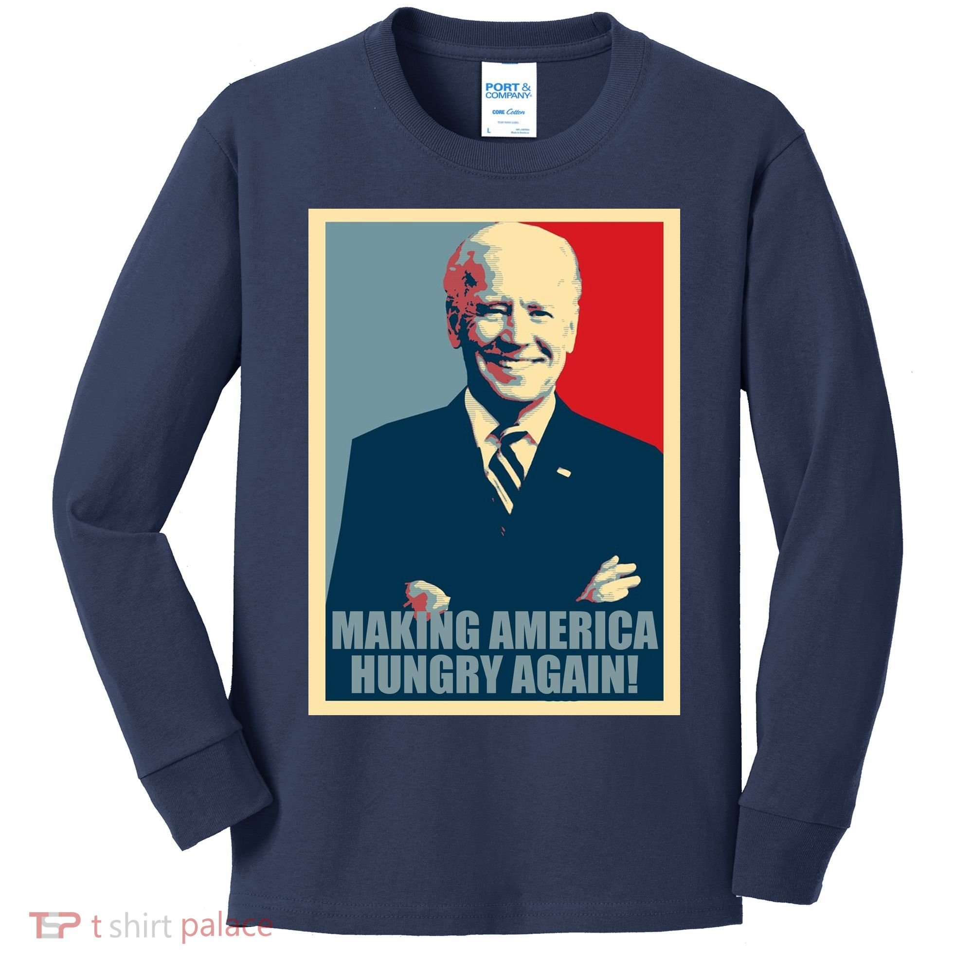Making America Hungry Again Anti Joe Biden Kids Long Sleeve Shirt