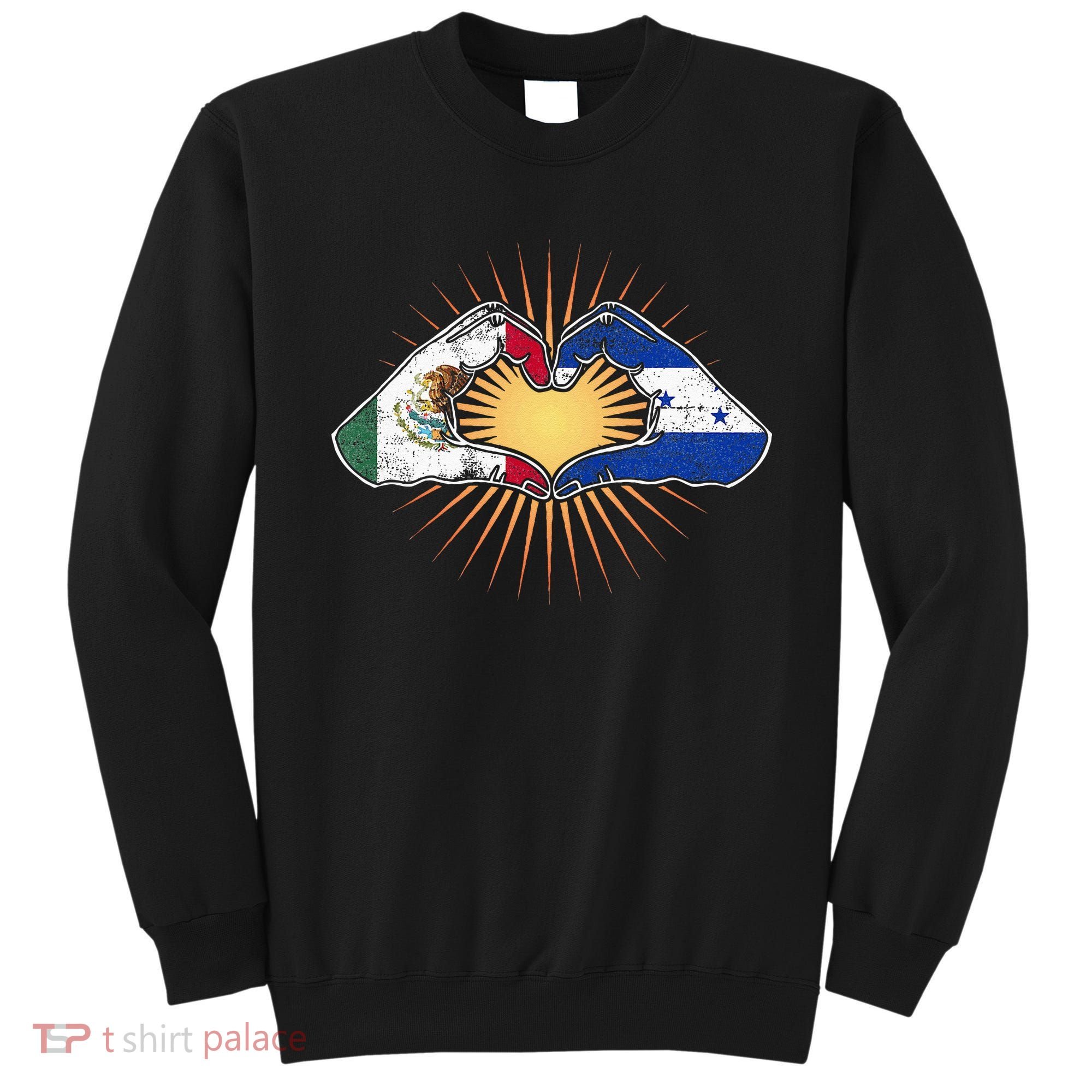 Mexico And Honduras. Heart Hands Sweatshirt
