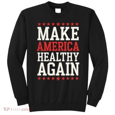 Make America Healthy Again Sweatshirt