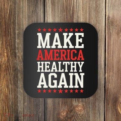 Make America Healthy Again Coaster