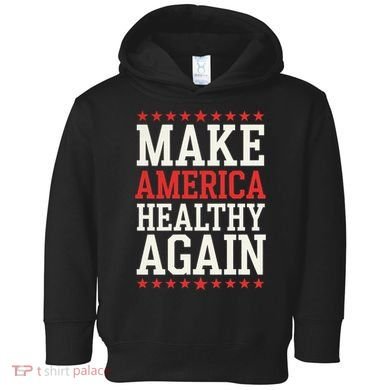 Make America Healthy Again Toddler Hoodie