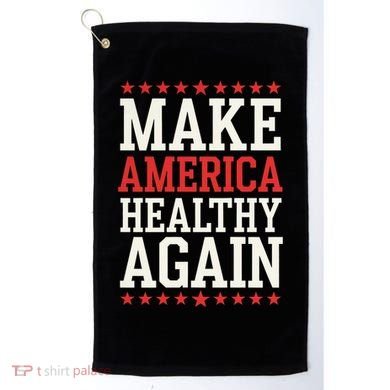 Make America Healthy Again Golf Towel