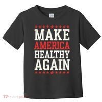Make America Healthy Again Toddler T-Shirt thumb 0