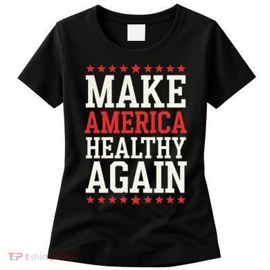 Make America Healthy Again Women's T-Shirt