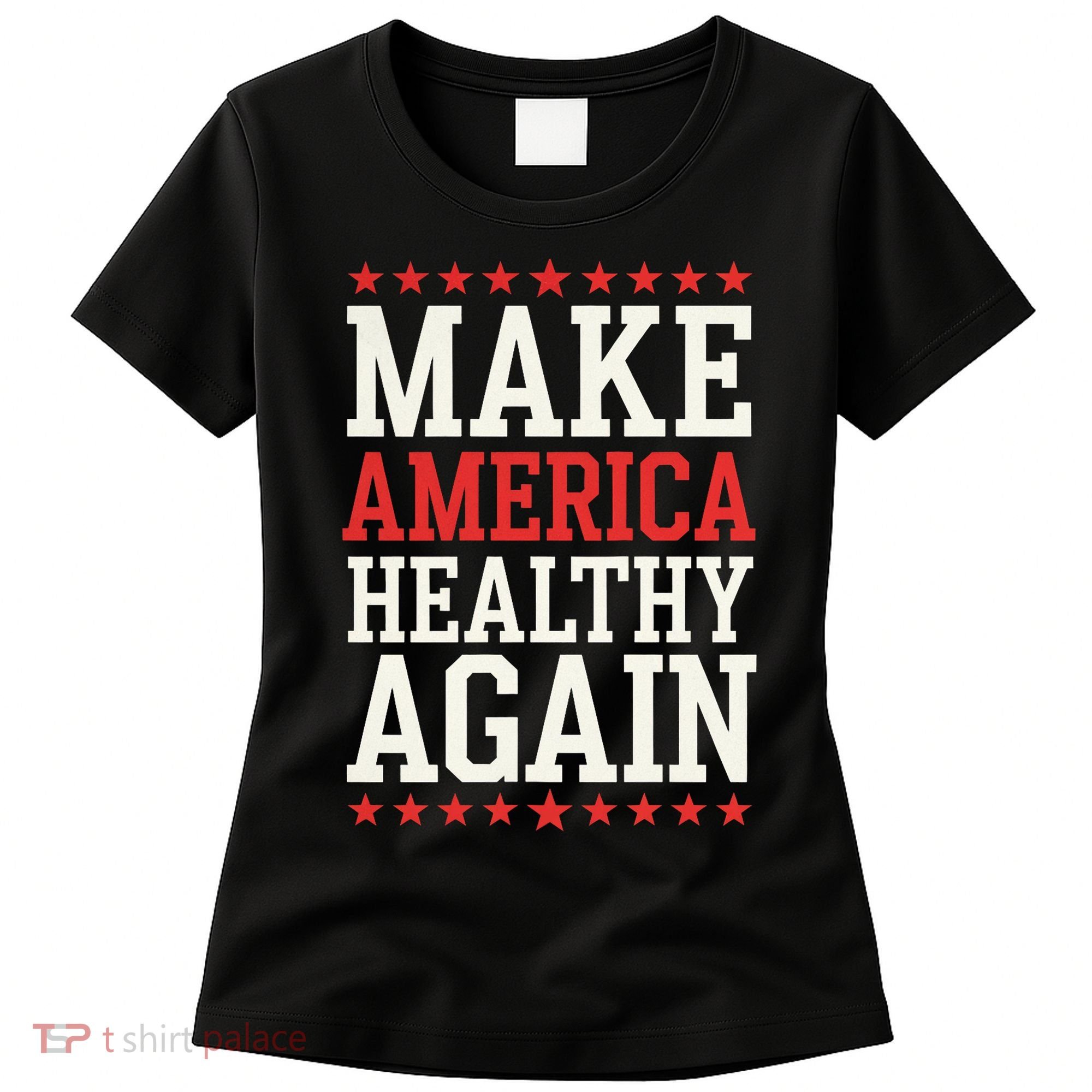 Make America Healthy Again Women's T-Shirt