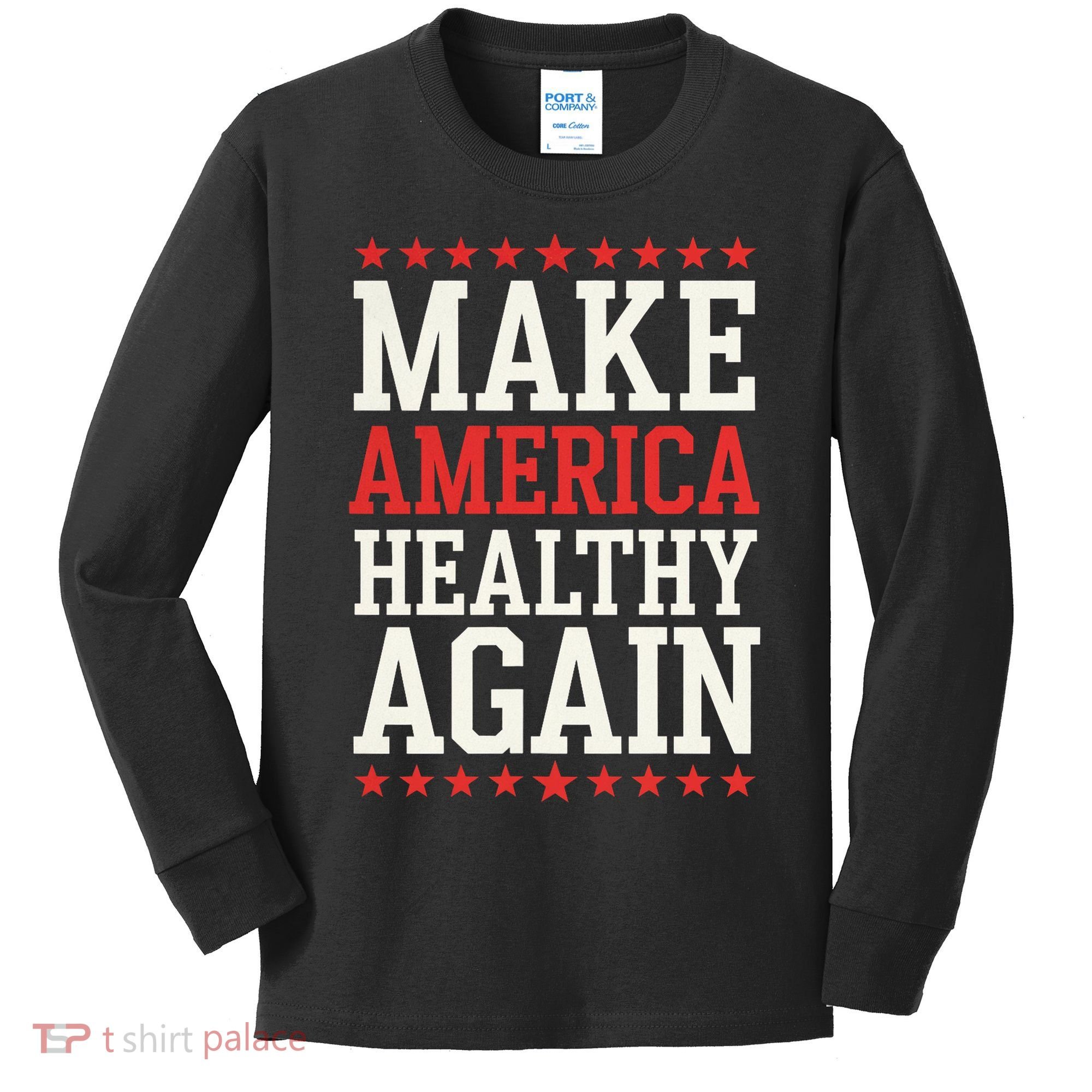 Make America Healthy Again Kids Long Sleeve Shirt