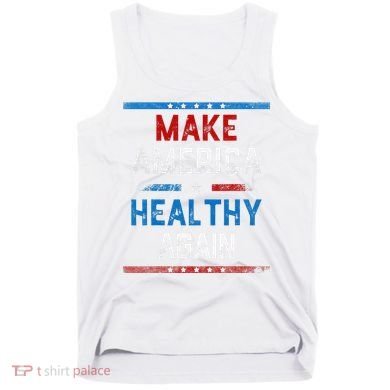 Make America Healthy Again Tank Top