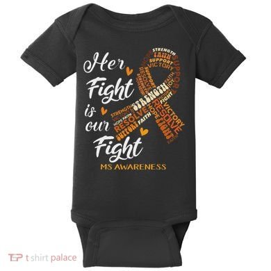 Ms Awareness Her Fight Is Our Fight Baby Bodysuit