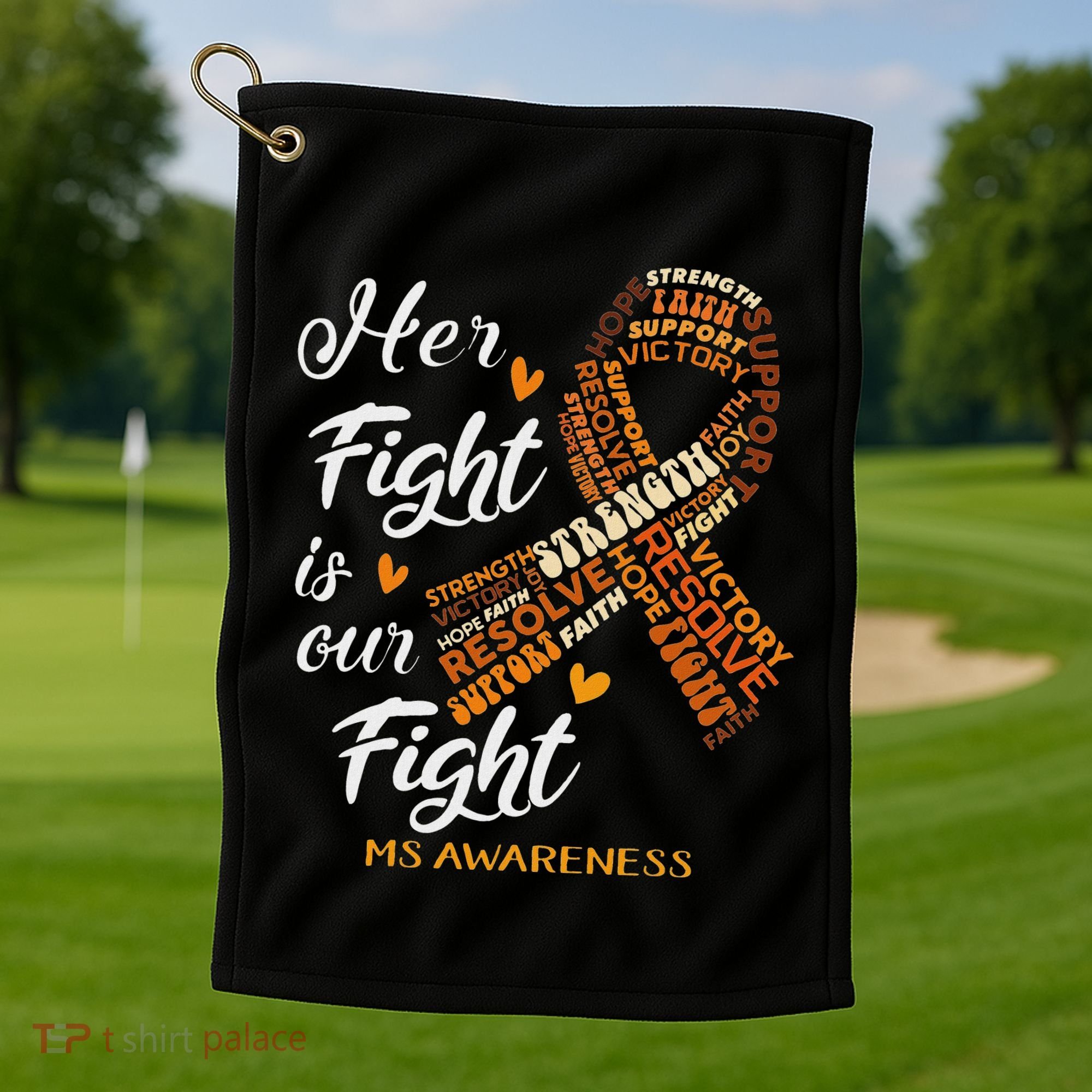 Ms Awareness Her Fight Is Our Fight Golf Towel
