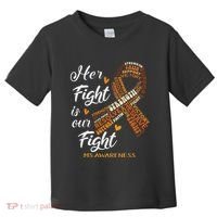 Ms Awareness Her Fight Is Our Fight Toddler T-Shirt thumb 0