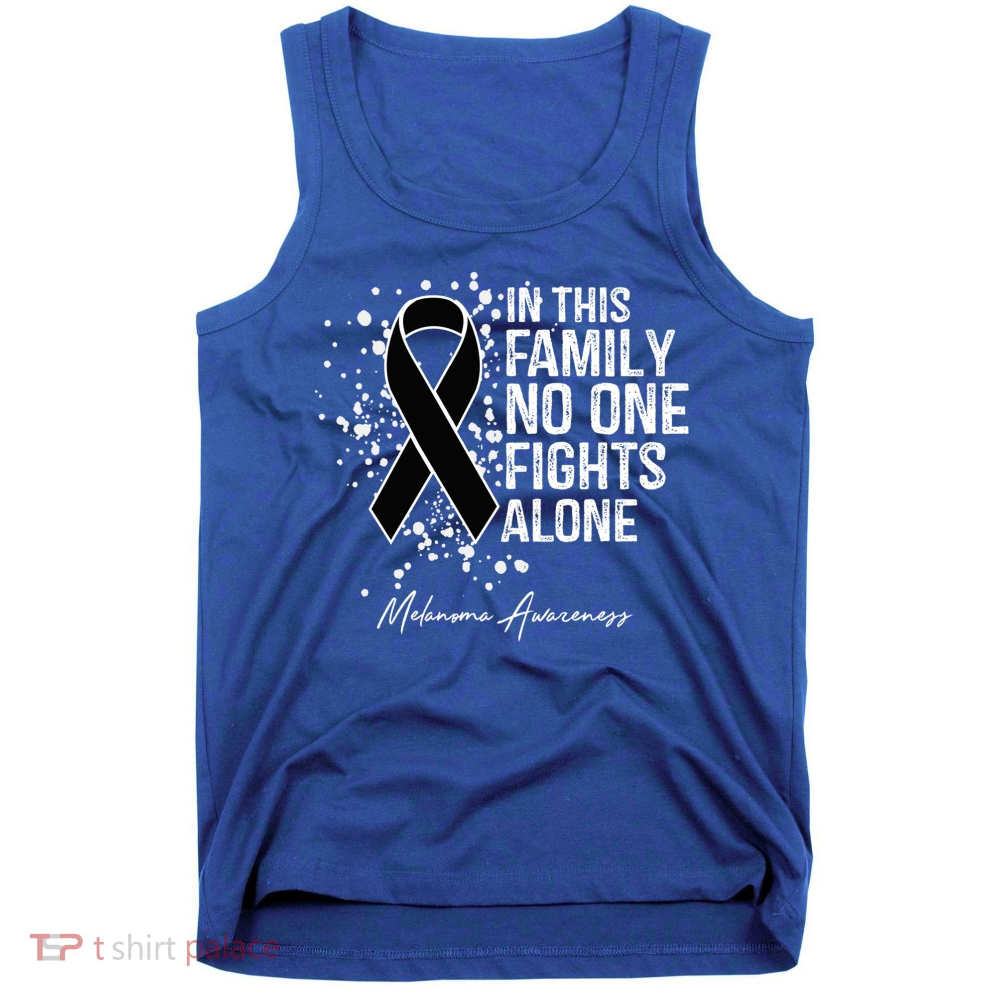 Melanoma Awareness In This Family No One Fights Alone Cute Gift Tank Top