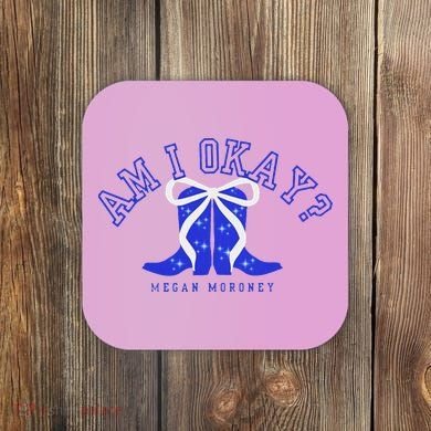 Moroney Am I Okay Coaster