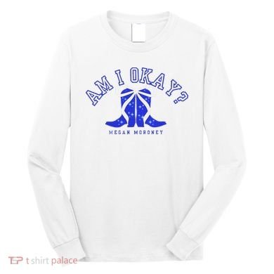 Moroney Am I Okay Long Sleeve Shirt