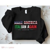 Make America Italian Again Funny Usa Patriotic Party Sweatshirt thumb 2