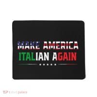 Make America Italian Again Funny Usa Patriotic Party Mousepad thumb 0