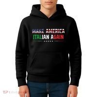Make America Italian Again Funny Usa Patriotic Party Kids Hoodie thumb 4