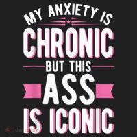 My Anxiety Is Chronic But This Ass Is Iconic Mental Health Hat thumb 2