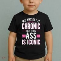My Anxiety Is Chronic But This Ass Is Iconic Mental Health Toddler T-Shirt thumb 2