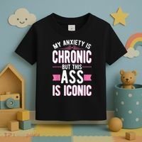 My Anxiety Is Chronic But This Ass Is Iconic Mental Health Toddler T-Shirt thumb 3
