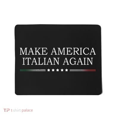 Make America Italian Again Mousepad