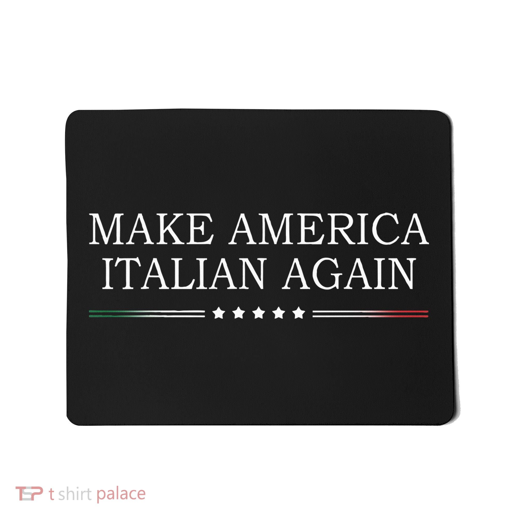 Make America Italian Again Mousepad