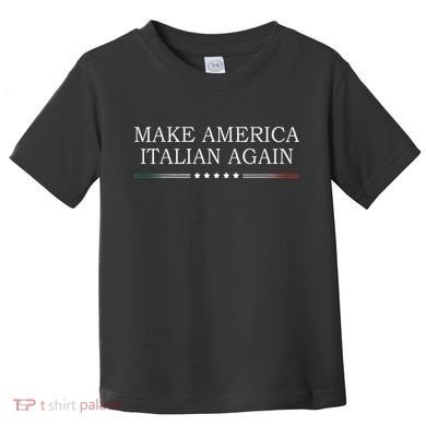 Make America Italian Again Toddler T-Shirt