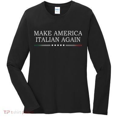 Make America Italian Again Women's Long Sleeve Shirt