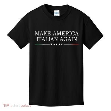 Make America Italian Again Kids T-Shirt
