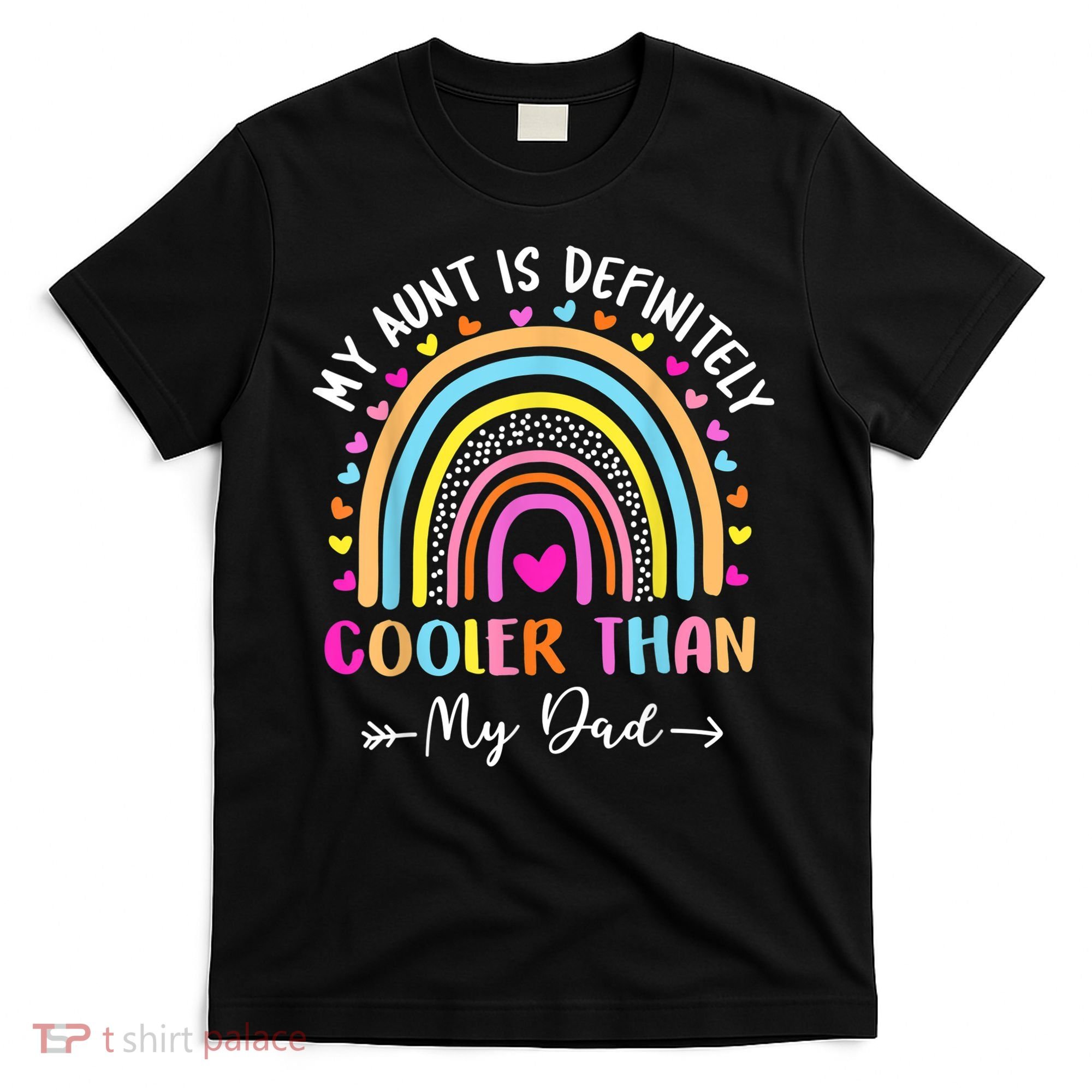 My Aunt Is Definitely Cooler Than My Dad Auntie Niece Nephew T-Shirt